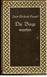Die Berge warten. Erzählung aus dem Grenzland.