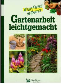 Mehr Erfolg im Garten - Gartenarbeit leichtgemacht