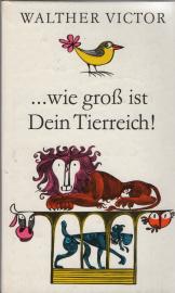 ...wie groß ist Dein Tierreich!