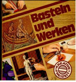 Basteln und Werken. Basteln und Werken.