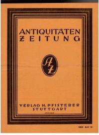 Antiquitäten-Zeitung. Offizielles Organ des Verband südwestdeutscher Antiquitätenhändler E.V. Stuttgart. 30. Jahrgang, Heft 10 (1922)