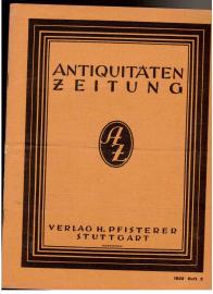 Antiquitäten-Zeitung. Offizielles Organ des Verband südwestdeutscher Antiquitätenhändler E.V. Stuttgart. 30. Jahrgang, Heft 2(1922)