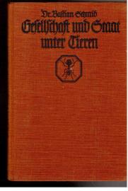 Gesellschaft und Staat unter Tieren: Aus dem Gemeinschaftsleben der Tiere Gesellschaft und Staat unter Tieren: Aus dem Gemeinschaftsleben der Tiere
