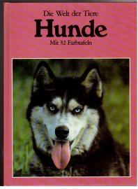 Die Welt der Tiere: Hunde