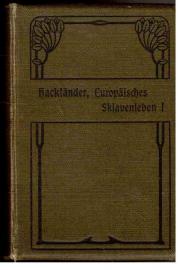 Europäisches Sklavenleben. Erster Band.