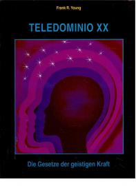 Teledominio XX. Die Gesetze der geistigen Kraft.