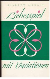 Liebesspiel mit Variationen. Roman. Zwölf Illustrationen von Alfred Neuhaus. Liebesspiel mit Variationen. Roman. Zwölf Illustrationen von Alfred Neuhaus.
