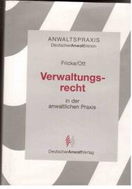 Verwaltungsrecht in der anwaltlichen Praxis.