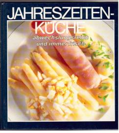 Jahreszeiten-Küche, abwechslungsreich und immer frisch