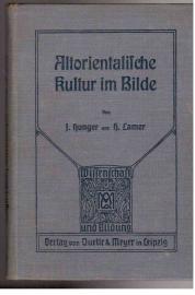 Altorientalische Kultur im Bilde.