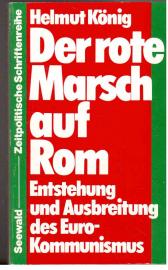 Der rote Marsch auf Rom. Entstehung und Ausbreitung des Eurokommunismus