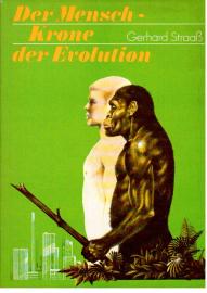Der Mensch : Krone der Evolution Der Mensch : Krone der Evolution
