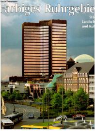 Farbiges Ruhrgebiet. Städte, Landschaften und Kultur.