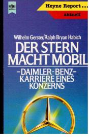 Der Stern macht mobil. Daimler-Benz: Karriere eines Konzerns. Der Stern macht mobil. Daimler-Benz: Karriere eines Konzerns.