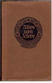 Alles um Liebe Goethes Briefe aus der ersten Hälte seines Lebens.