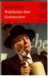 Wahrheiten über Gorbatschow