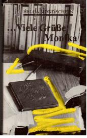 Helga Mondschein: Viele Grüße Monika