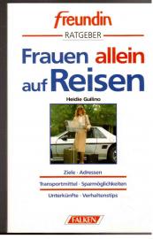 Frauen allein auf Reisen. Reisetips für Frauen