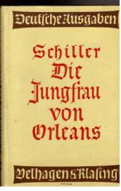 Die Jungfrau von Orleans. Eine romantische Tragödie.