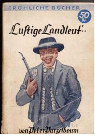 Lustige Landleut : Prächtiger Bauernhumor Lustige Landleut : Prächtiger Bauernhumor