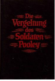 Die Vergeltung des Soldaten Pooley. Mit einem Vorwort von Lord Russell of Liverpool.