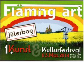Fläming art Jüterbog : 1. Kunst- & Kulturfestival 3. Mai 2014