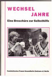 Wechseljahre. Eine Broschüre zur Selbsthilfe