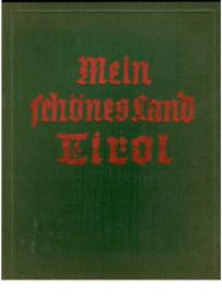 Mein schönes Land Tirol. Mit einer Einführung von Hanns Barth.