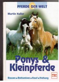Ponys und Kleinpferde. Rassen, Reitweisen, Kauf, Haltung