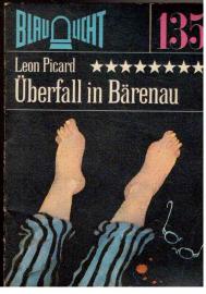 Überfall in Bärenau : Kriminalerzählung