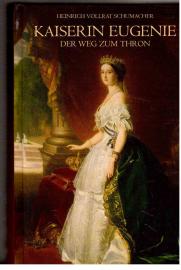 Kaiserin Eugenie : Der Weg zum Thron. Historischer Roman Kaiserin Eugenie : Der Weg zum Thron. Historischer Roman