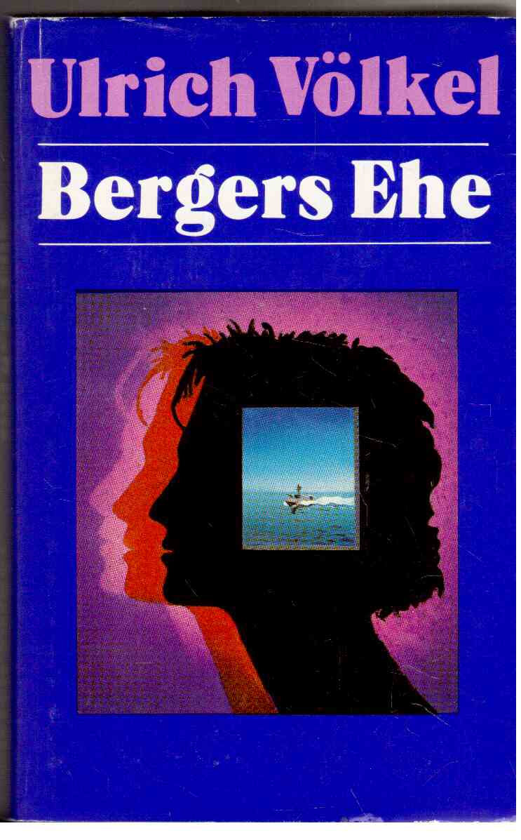 Bergers Ehe : Roman Bergers Ehe : Roman