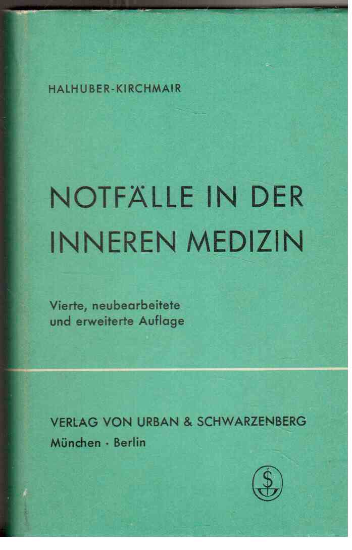 Notfälle in der Inneren Medizin : Eine Gedächtnishilfe zu ihrer Diagnostik und Therapie.