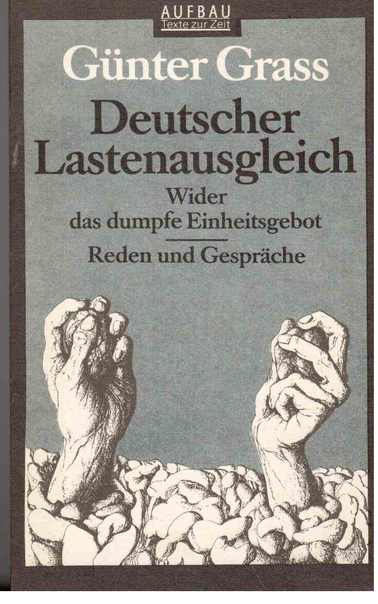 Deutscher Lastenausgleich : Wider das dumpfe Einheitsgebot. Reden und Gespräche.