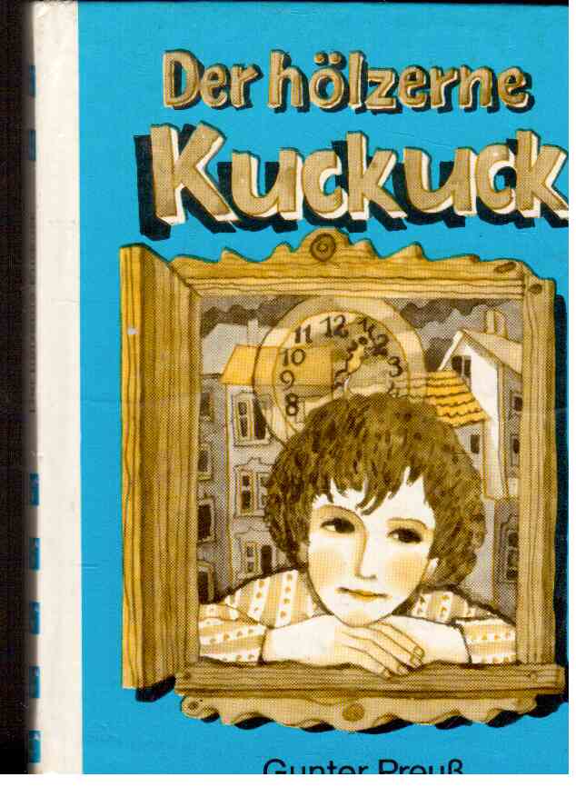 Der hölzerne Kuckuck Der hölzerne Kuckuck