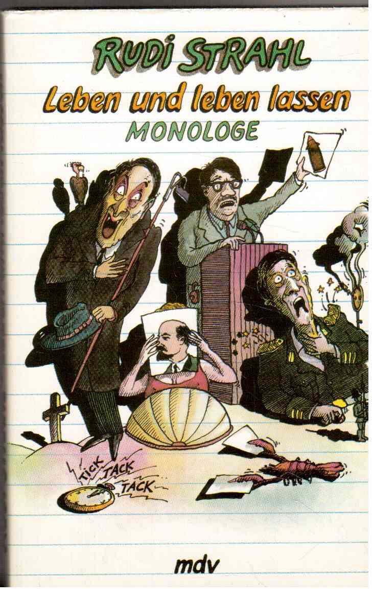 Leben und leben lassen : Monologe nebst einer versteckten Liebeserklärung für eine dramatische Möglichkeit.