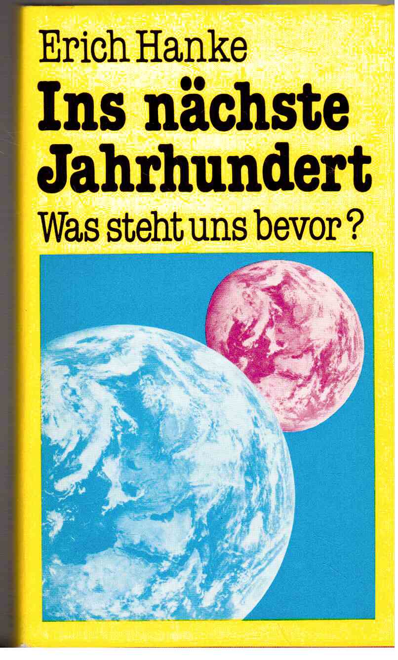 Ins nächste Jahrhundert. Was steht uns bevor?