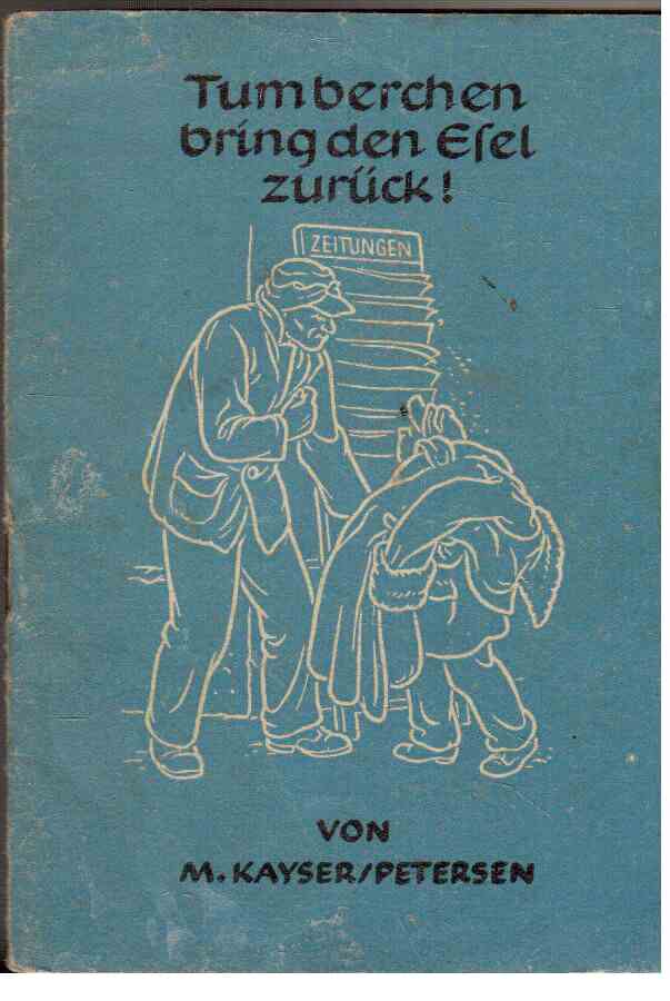 Tumberchen bring den Esel zurück !