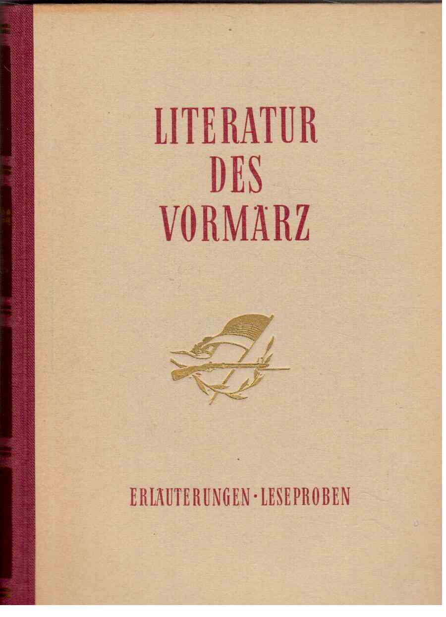 Zur Literatur des Vormärz 1830-1848 : Erläuterungen und Leseproben