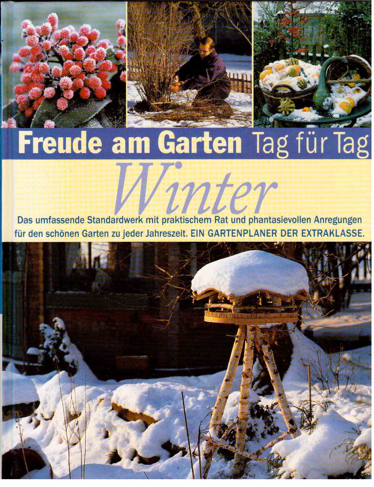 Winter : Freude am Garten, Tag für Tag