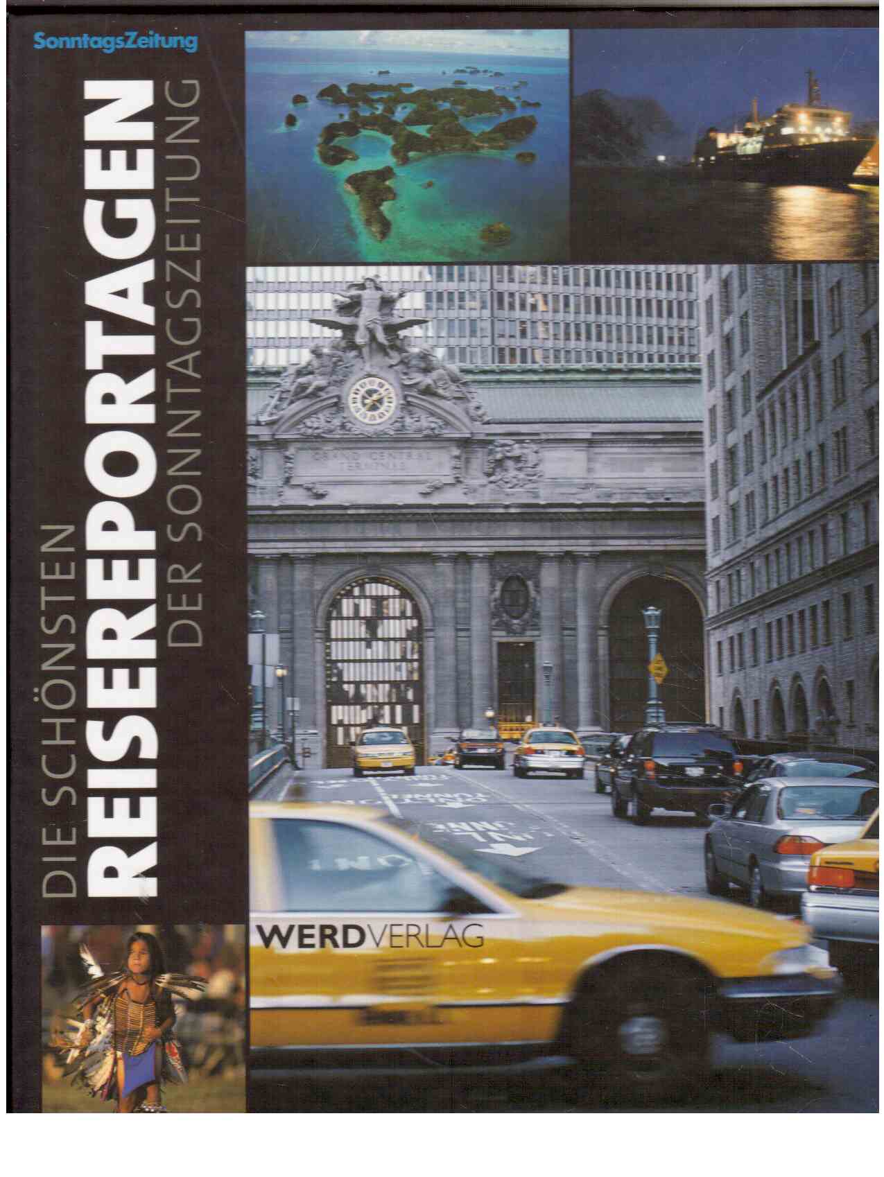 Die schönsten Reisereportagen der Sonntagszeitung