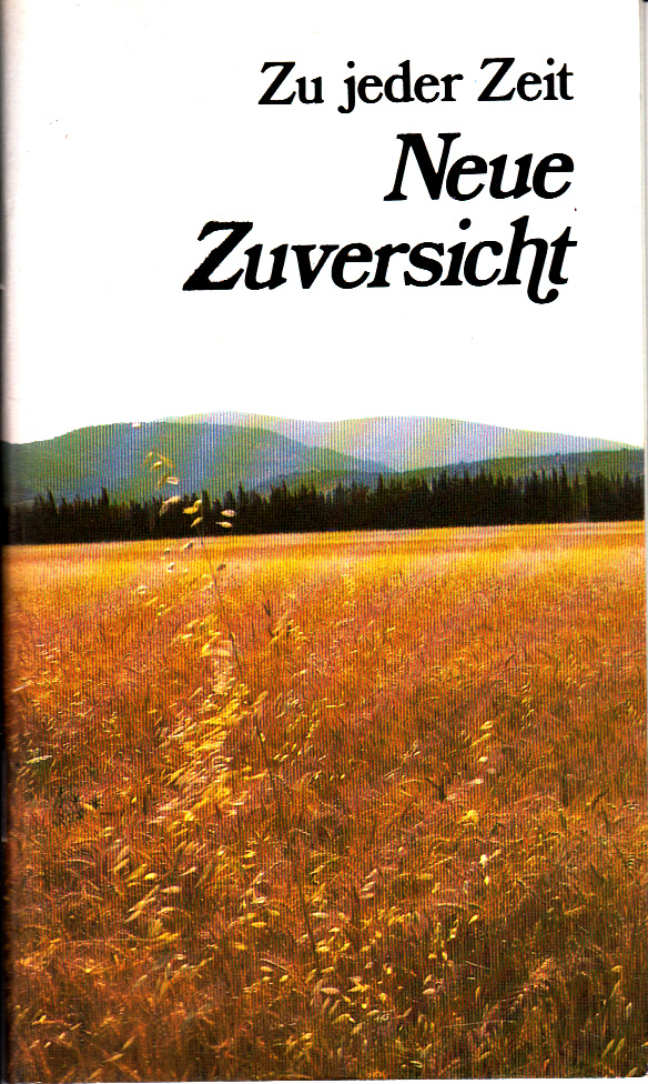 Zu jeder Zeit : Neue Zuversicht