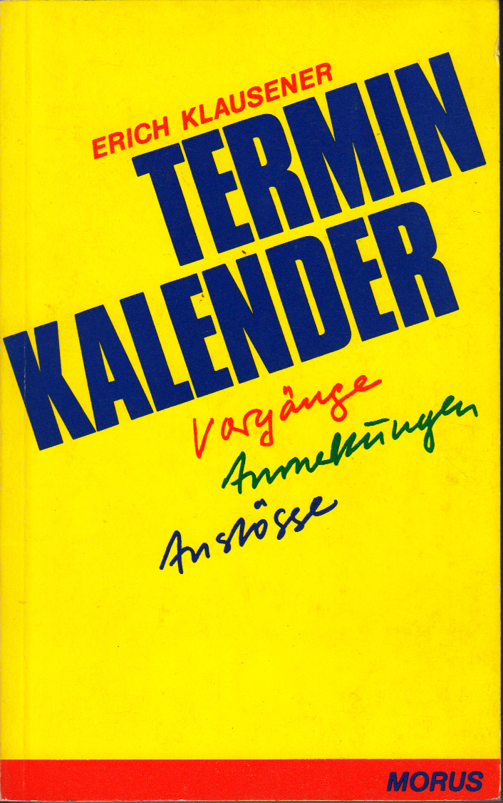 Termin Kalender : Vorgänge - Anmerkungen - Anstösse