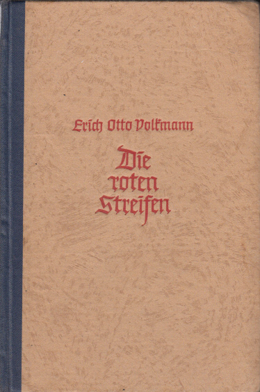 Die roten Streifen : Roman eines Generalstabsoffiziers. Die roten Streifen : Roman eines Generalstabsoffiziers.