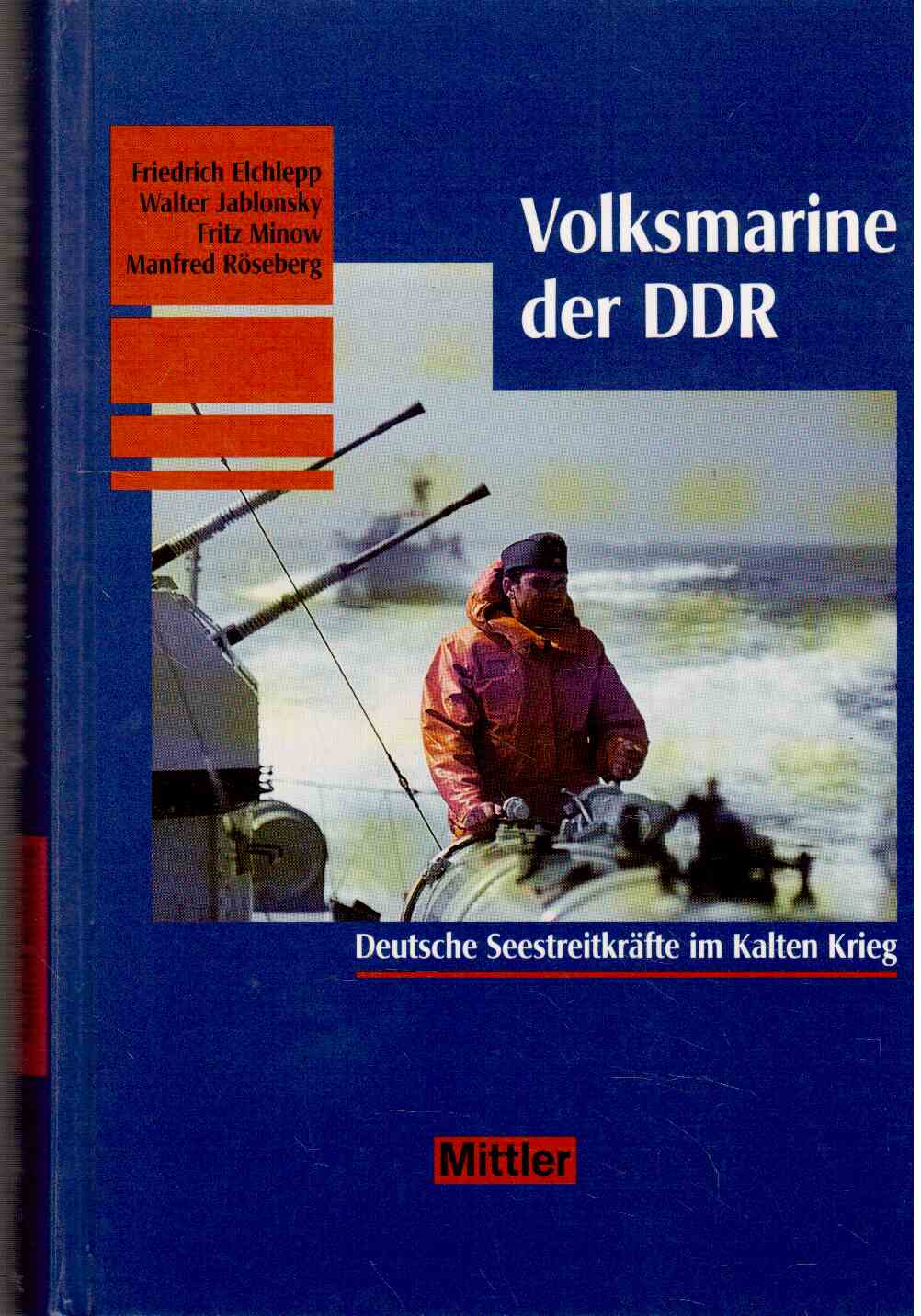 Die Volksmarine der DDR : Deutsche Seestreitkräfte im Kalten Krieg