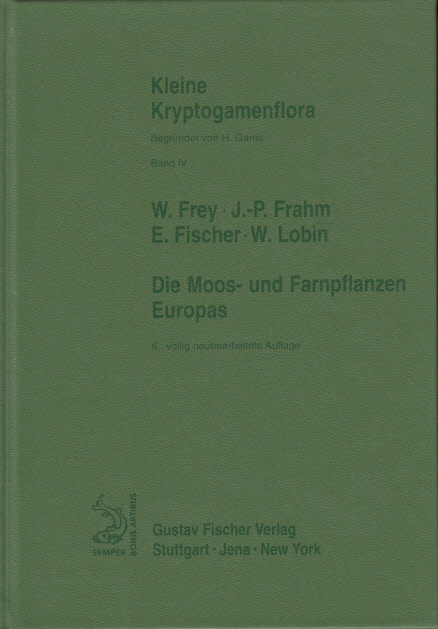 Kleine Kryptogamenflora: Bd.4: Die Moos- und Farnpflanzen Europas