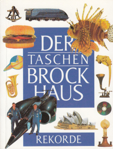 Der Taschen-Brockhaus : Rekorde