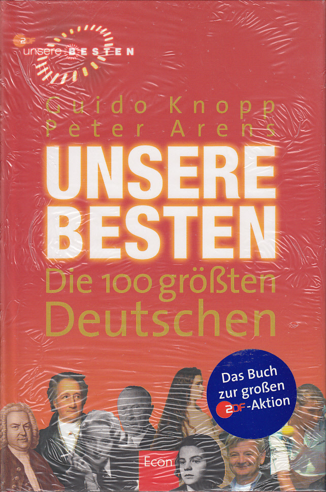 Unsere Besten. Die 100 größten Deutschen