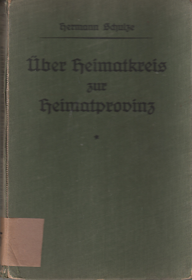 Über Heimatkreis zur Heimatprovinz im Sinne der neuen Richtlinien