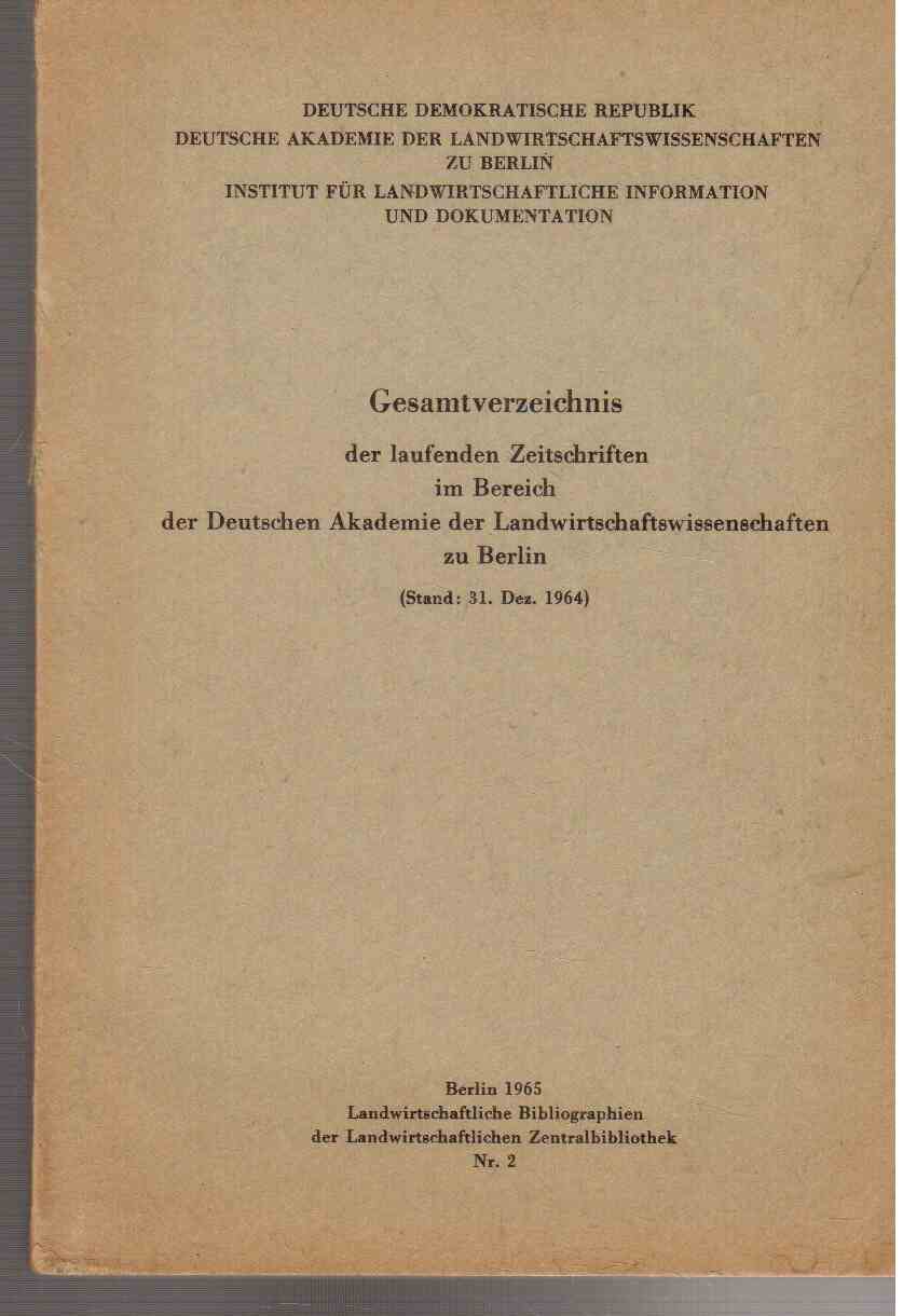 Gesamtverzeichnis der laufenden Zeitschriften im Bereich der Deutschen Akademie der Landwirtschaftswissenschaften zu Berlin